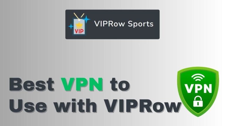Best VPN for VIPRow