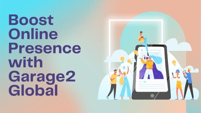 Boost Online Presence with Garage2Global