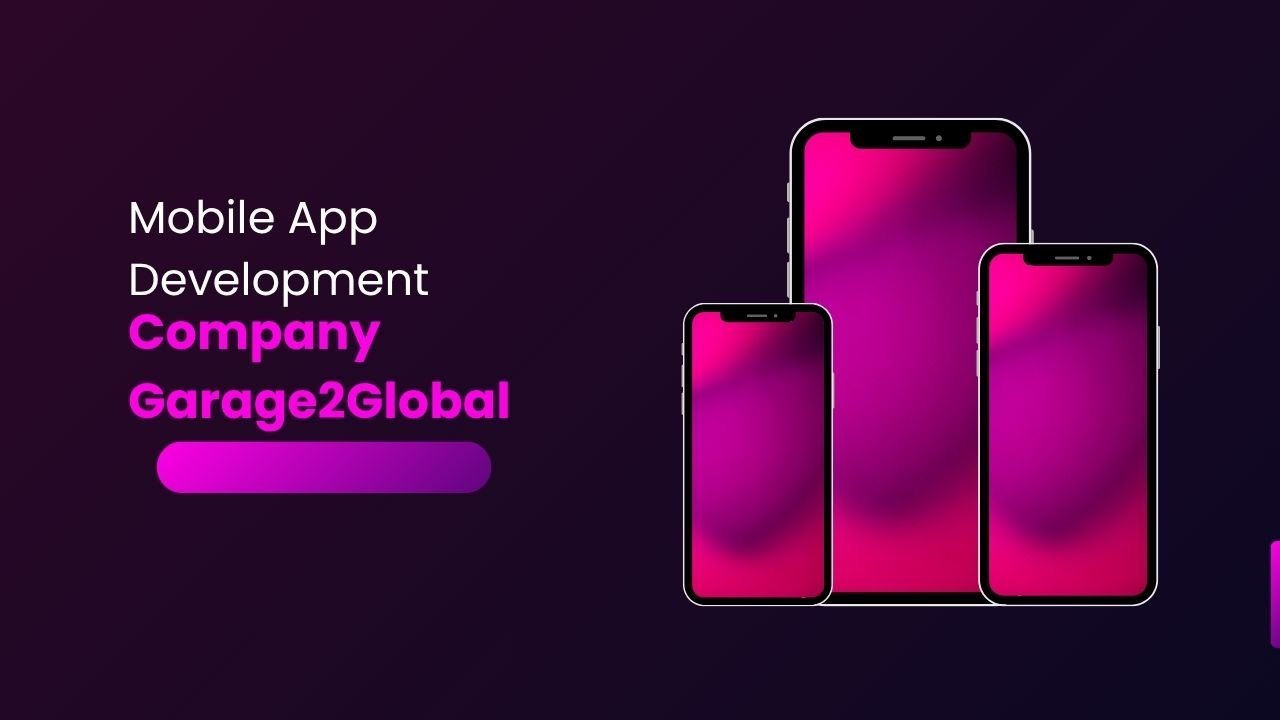 Mobile App Development Company Garage2Global