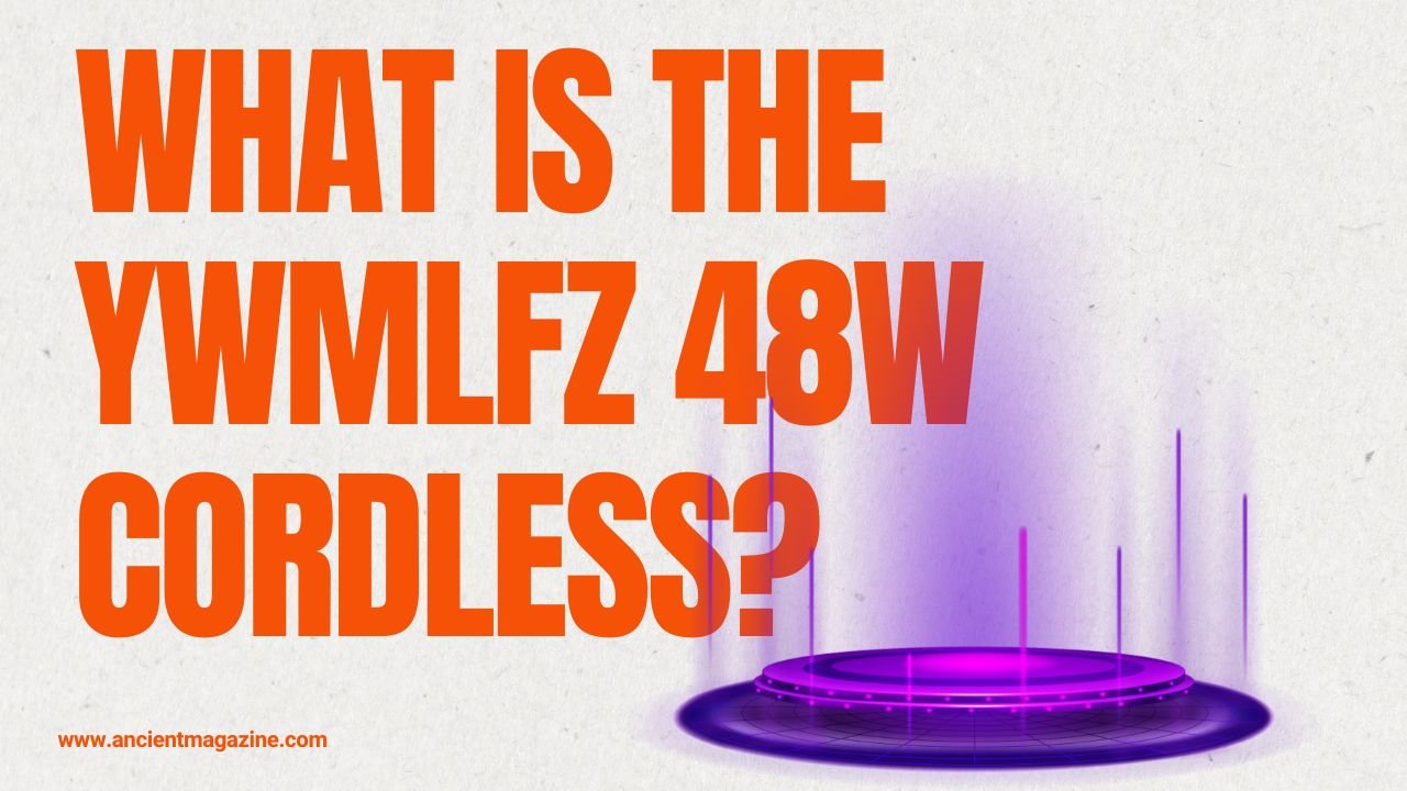 WHat is YWMLFZ 48W Cordless