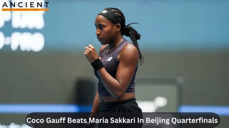 Coco Gauff Defeats Maria Sakkari to Advance to Beijing Semifinals