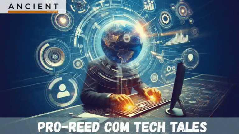 Discovering pro-reed com tech tales – A Fresh Way to Learn About Tech